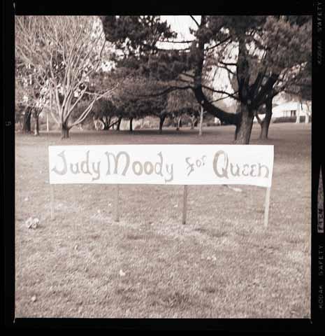 [Judy Moody's Poly Royal Queen campaign banner, circa 1968]
