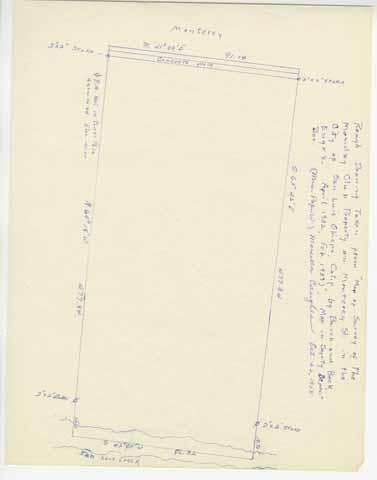 Rough Drawing Taken from "Map of Survey of the Monday Club Property on Monterey St..."
